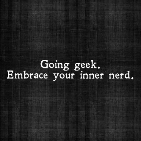 Going geek. Embrace your inner nerd. #reframe 80s Mermaid, Antique Roadshow, Mind Goals, Geek Aesthetic, Nerd Quotes, Hot Nerd, Geek Quotes, Winter Core, Nerd Aesthetic