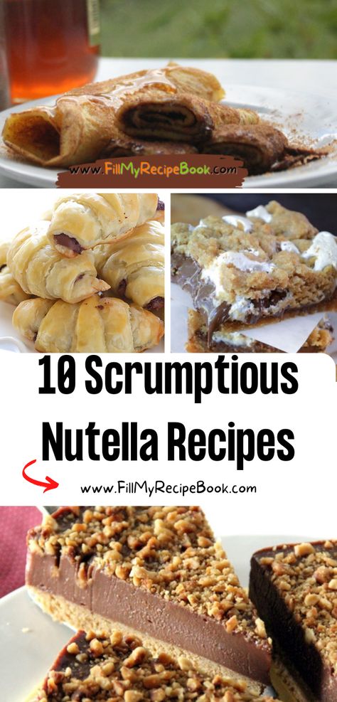 11 Scrumptious Nutella Recipes - Fill My Recipe Book Healthy Recipes With Nutella, Deserts With Nutella Easy, Nutella Trifle Desserts, Nutella Tart Recipe, Nutella Recipes Snacks, Nutella Dessert Recipe, Nutella Recipes Dessert, Things To Make With Nutella, Desserts With Nutella