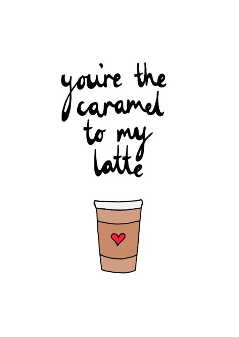 you're the caramel to my latte // coffee lovers // words // quotes Coffee With Love Quotes, Starbucks Lovers Quotes, Coffe Quetos Short, Positive Coffee Quotes, Quotes On Food Lovers, Coffee Quotes Love Romantic, Love And Coffee Quotes, Coffee Shop Quotes Cafes, Quotes On Coffee And Love