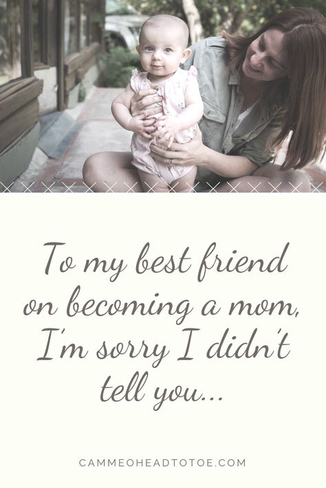 To My Best Friend on Becoming a Mom, I’m Sorry I Didn’t Tell You…  #newmoms #momtips #firsttimemom #inspirational #adviceformoms #bestfriends #momblog #girlmom Best Friend Pregnancy Quotes, Becoming A Mom Quotes, Becoming A Mom, To My Best Friend, Cute Dorm Rooms, Child Rearing, Smart Parenting, Mentally Strong, M Sorry