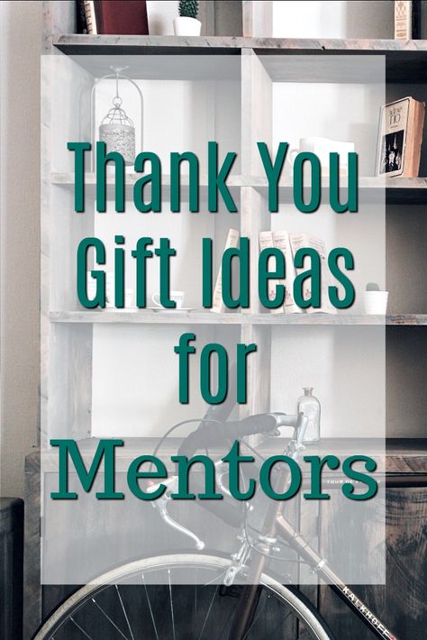 Thank you gift ideas for mentors | Ways to say thank you to a coach  | How to show appreciation for a mentor | Career coach gifts | Workplace sponsor gifts Gifts For Mentor, Mentor Teacher Gifts, Thank You Mentor, Gifts For Professors, Volunteer Quotes, Thank You Baskets, Appreciation Message, Thank You Presents, Chocolate Gifts Basket