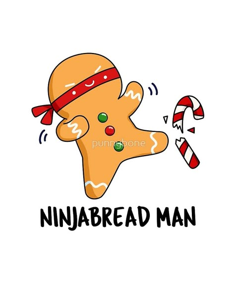 "Ninjabread Man Christmas Food Pun" by punnybone | Redbubble Card Puns, Christmas Cards Funny, Funny Christmas Puns, Funny Food Puns, Bread Man, Christmas Puns, Food Pun, Poster Diy, Cute Puns