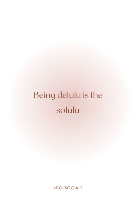 Quote- Being delulu is the solulu Manifesting Dreams Quotes, Diligence Aesthetic, Let Things Be Quotes, Delulu Is The Solulu Wallpaper, Entrepreneur Aesthetic Wallpaper, Being Delulu Quotes, Manifest Quotes Aesthetic, Vanilla Girl Quotes, Delulu Is The Solulu Quote