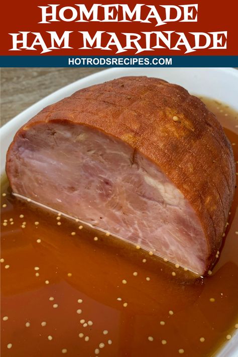 Take your Holiday Ham to the next level with this easy to make Homemade Ham Marinade. You will not be disappointed! #hammarinade #hamrecipe #marinaderecipe #hotrodsrecipes Marinade For Ham, Thanksgiving Ham Glaze, Ham Brine Recipe, Ham Marinade, Injection Marinade Recipe, Hickory Ham, Thanksgiving Ham Recipes, Precooked Ham, Ham Sauce