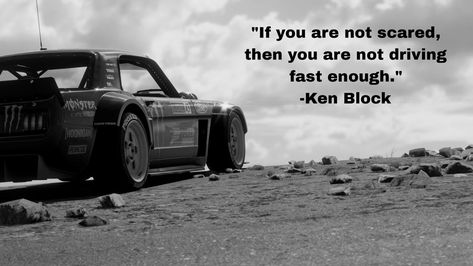 Ken Block Quotes, Ken Block Tattoo, Quotes About Cars, Speed Quote, Block Quotes, Car Jokes, Ken Block, Car Quotes, Funny Meems