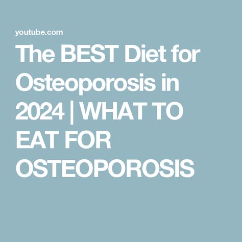 The BEST Diet for Osteoporosis in 2024 | WHAT TO EAT FOR OSTEOPOROSIS Osteoporosis Diet, Best Diet, Bad To The Bone, Healthy Bones, What To Eat, Best Diets, Fitness Diet, Bones, Diet