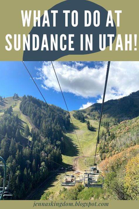 Sundance Utah, What To Eat, Some Ideas, What You Can Do, Some Pictures, My Husband, Kentucky, Utah, You Can Do