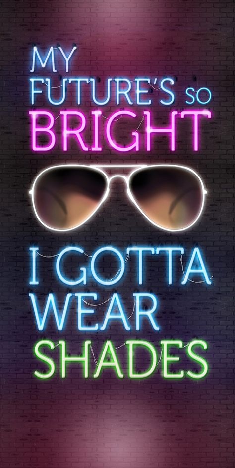 ★  "My future's so BRIGHT, I gotta wear shades."  Ơ̴̴͡.̮Ơ̴̴̴͡   ★  By innersmile via Behance Neon Typography Design, Sunglasses Quotes, Optician Marketing, Vision Quotes, Eyewear Store Design, Neon Typography, Eye Quotes, Shady Lady, Optical Shop