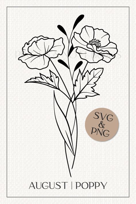 August Flower Tattoo, Birth Flower Svg, Flower Bouquet Svg, Flower Birth Month, Birth Month Flower Bouquet, August Poppy, Calendar Inspiration, Diy Canvas Art Easy, March Birth Flowers