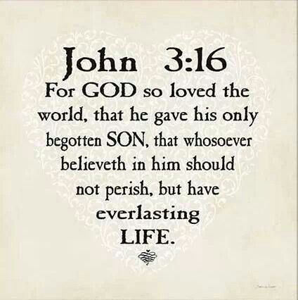 John 3:16  Juan 3:16  16 »De tal manera amó Dios al mundo, que ha dado a su Hijo unigénito, para que todo aquel que en él cree no se pierda, sino que tenga vida eterna. God So Loved The World, John 3 16, For God So Loved The World, John 3, Favorite Bible Verses, Religious Quotes, Verse Quotes, Scripture Verses, Bible Verses Quotes