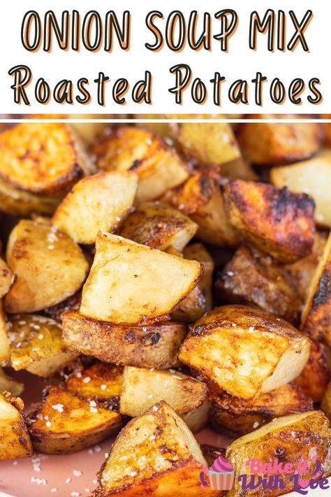 Onion Soup Mix Potatoes, Potatoe Ideas, Roasted Potatoes And Onions, Seasoned Roasted Potatoes, Onion Soup Mix Recipe, Simple Sides, Potatoes Easy, Potatoes Roasted, Veggie Recipe