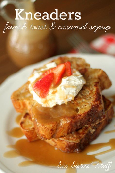 Caramel Syrup Recipe, Vanilla French Toast, Christmas Breakfast Recipe, French Toast Breakfast, Cinnamon French Toast, Six Sisters, Toast Toppings, Caramel Syrup, Breakfast Toast