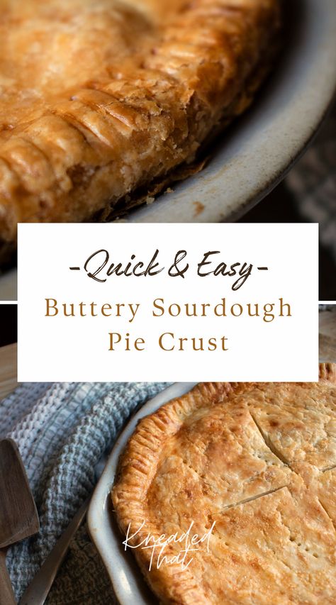 Sourdough Pastry Recipe, Sourdough Discard Thanksgiving Dessert, Sourdough Discard Crust, Sourdough Discard Quiche Crust, Sourdough Recipes With Starter Discard, Sourdough Pot Pie, Sourdough Discard Empanadas, Easy Sourdough Recipe, Sourghdough Discard Recipe