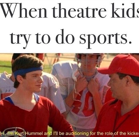 My dad used to get SOOO made cuz I call quarterbacks the lead, half time intermission, and the team the ensemble Theater Humor, Theater Kid Memes, Musical Theatre Humor, Theater Kid Problems, Theatre Humor, Theatre Jokes, Neil Patrick, Theatre Geek, Theatre Nerds