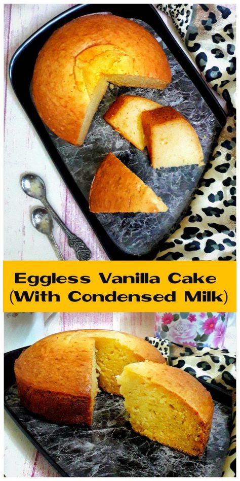 Eggless Condensed Milk Cake, Cake Without Egg, Cake With Condensed Milk, Moist Sponge Cake, Condensed Milk Desserts, Vegan Condensed Milk, Condensed Milk Cake, Butter Cakes, Vegetarian Platter