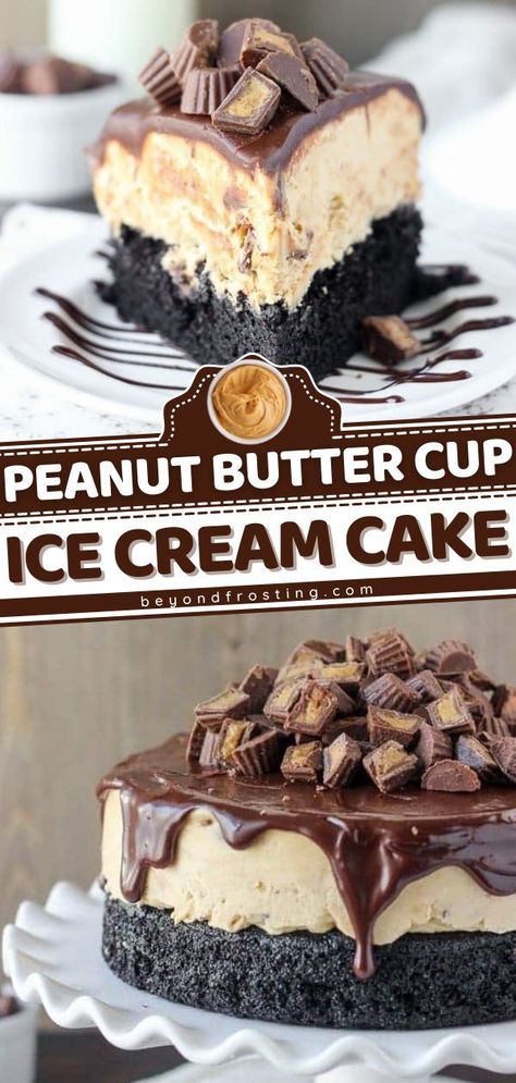 Ice Cream Cake Recipe Homemade, Peanut Butter Ice Cream Cake, Layered Ice Cream Cake, Peanut Butter Cup Ice Cream, Chocolate Peanut Butter Ice Cream, Brownie Ice Cream Cake, Cup Ice Cream, Easy Ice Cream Cake, Homemade Ice Cream Cake