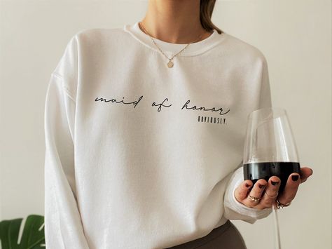 Maid Of Honor Sweatshirt, Ask Maid Of Honor Ideas, Made Of Honor Gift Ideas, Bridesmaid Hoodies, Maid Of Honor Shirt, Filipiniana Wedding, Bridesmaid Stuff, Wedding Swag, Bridesmaid Shirt