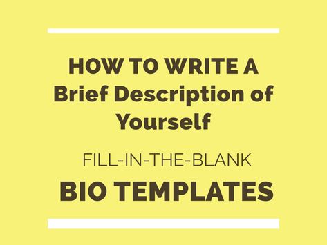 How to Write a Brief Description of Yourself (With Examples) | BioTemplates.com Short Description Of Yourself, How To Write A Bio For Website, How To Write A Short Bio About Yourself, Short Biography Examples, How To Write A Bio For Work, How To Write A Bio, Work Bio Examples, How To Write About Yourself, How To Write A Biography About Yourself