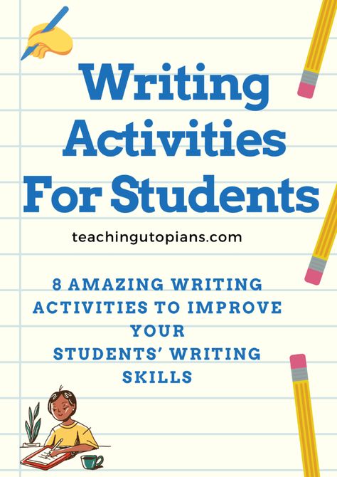 8 Amazing Writing Activities To Improve Your Students’ Writing Skills How To Practice Writing Skills, Writing Skills Improve, Grade 3 Writing Activities, Expository Writing Activities, English Writing Practice, Improve English Writing, English Creative Writing, Creative Writing Lesson, Improve Writing Skills