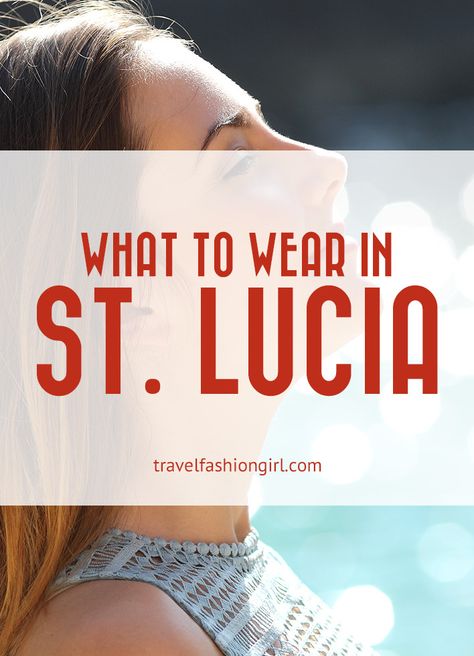 What to Wear in St Lucia: Don't Forget to Bring these 8 Things St Lucia Honeymoon, St Lucia Vacation, St Lucia Travel, Beach Honeymoon Destinations, Beach Honeymoon, Honeymoon Outfits, Saint Lucia, Caribbean Vacations, Romantic Escapes