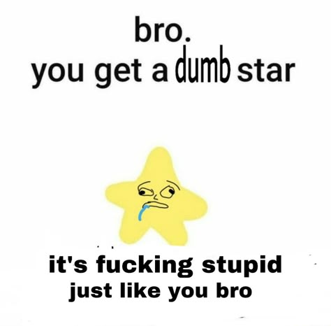 You Tried Star, Bro Star, Hello Stranger, Funny Reaction Pictures, Cute Memes, Reaction Images, Reaction Memes, Silly Me, Lose My Mind