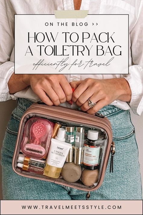 How to pack a toiletry bag efficiently for travel 2024 - Travel Meets Style How To Pack Toiletries In A Suitcase, Airplane Toiletries Bag, How To Pack A Toiletry Bag, Carry On Bag Organization, What To Put In Carry On Bag Travel, Travel Toiletry Bag List, Carry On Toiletries List, Best Toiletries Bag For Travel, Toiletry Travel Bag Organization