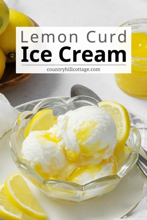 Tangy lemon curd is swirled through smooth no-churn ice cream. The result is a homemade lemon curd ice cream recipe with sweetened condensed milk that is simple to make, citrusy, and absolutely delicious! This no-churn lemon ice cream uses only 5 ingredients no ice cream machine. Make variations with meringue cookies, shortbread white chocolate, or raspberries, blueberries, or strawberries. The perfect summer treat for entertaining and sharing with family and friends! | CountryHillCottage.com Eggless Ice Cream, Lemon Curd Ice Cream, Sherbet Recipes, Homemade Lemon Curd, Lemon Cheesecake Recipes, Easy Ice Cream Recipe, Lemon Ice Cream, Lemon Ice, Lemon Curd Recipe