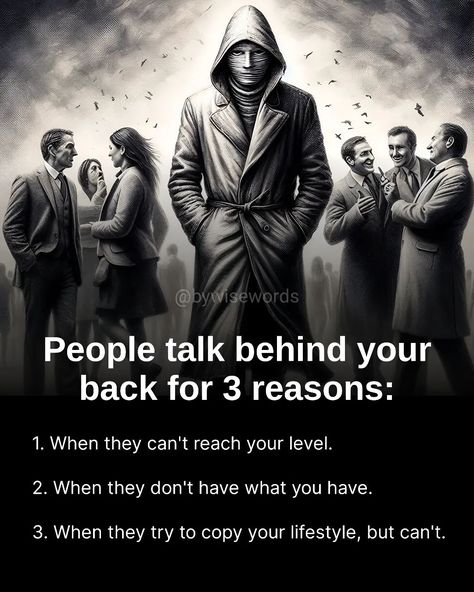 People talk behind your back for 3 reasons. Affirmation Quotes, Meaningful Quotes, People Talking About You, People Who Talk Behind Your Back, People Talking Behind Your Back, Talking Behind Your Back, Human Mind, People Talk, Your Back