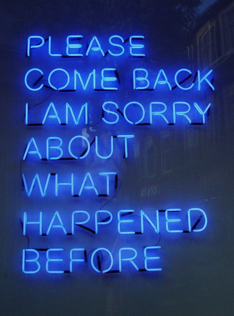 neon Im Sorry Quotes, Sorry Quotes, Birthday Quotes For Him, Neon Quotes, Neon Words, Light Quotes, Blue Neon, Neon Aesthetic, Neon Glow