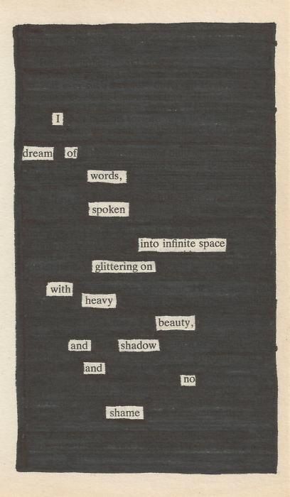 blacked out words, poem, text on a page. Blackout Poetry Art, Blackout Poem, Blackout Poems, Found Poetry, Blackout Poetry, Poetry Art, Visual Poetry, Writing Poetry, Poem Quotes