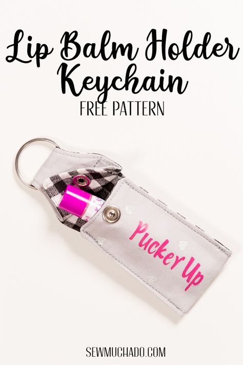 Lip Balm Holder Keychain Tutorial + Free Pattern - Sew Much Ado / Sew a cute chapstick holder keychain with this free pattern and video tutorial! Use your Cricut Maker or Explore Air 2 to add the fun Iron-on for a fun DIY gift idea!#sewmuchado #sewing #freepattern #lipbalmholder #sewingtutorial #diy Keychain Chapstick Holder, Keychain Tutorial, Pencil Pouches, Lip Salve, Diy Lip Balm, Lip Balm Holder, Sewing School, Diy Lips, Small Sewing Projects