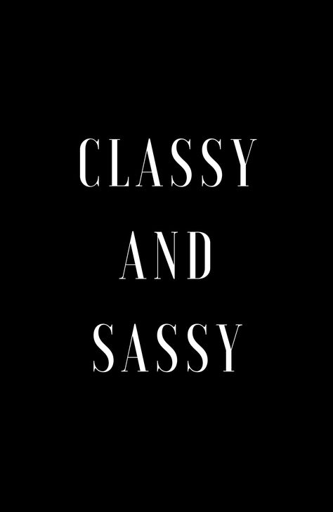 classy, sassy, sass, shes building her empire, quote, quotes, inspirational, motivational, girl boss, girl, female, boss lady, boss babe, business woman, business, empowerment, girl power, shes the boss, girls, women empowerment, feminist, feminism, positivity, optimistic, minimalist, happy, happiness, positive, leterring, love, encouragement, optimism, inspiration, motivation, typography, black and white, black, wallpaper, art, design Balck And White Wallpaper, Glow Up Quotes Sassy, Boujie Quotes, Sassy Aesthetic, Sassy Women Quotes, Black Women Empowerment, Black And White Quote, Standards Quotes, Sassy And Classy