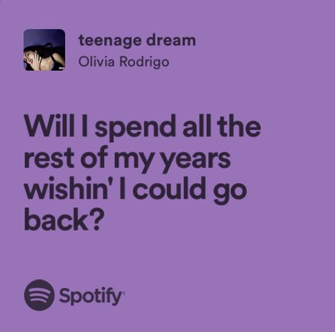 Olivia Rodrigo Teenage Dream, Teenage Dream Olivia Rodrigo Lyrics, Teenage Dream Lyrics, Claiming 10, Everything Lyrics, Olivia Lyrics, Boys Of Tommen, Chloe Walsh, Meaningful Lyrics