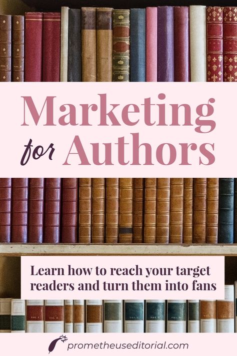 Marketing for authors: learn how to reach your target readers and turn them into fans How To Promote A Book, Life Reminders, Sell Books Online, Author Tips, Write A Novel, Author Marketing, Author Website, Author Platform, The Writing Process