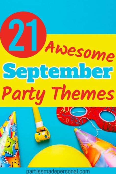 21 Awesome September Party themes and birthday ideas | Click to see the best September party ideas for kids and adults that are fun and easy. For more fun party ideas visit Parties Made Personal. #partythemes #partyideas #parties Bunco Themes Ideas For September, September Themed Parties, 23 Party Ideas, Bunco Party Themes September, September Bunco Theme, September Birthday Party Ideas, August Party Ideas, September Birthday Theme, September Party Ideas