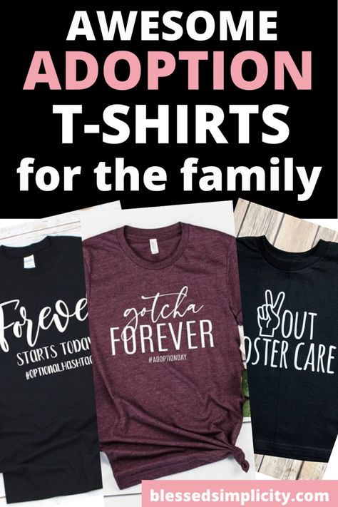 Best Adoption T Shirts - Blessed Simplicity Adoption Fundraising Ideas, Foster Care Announcement, Adoption Signs, Adoption Fundraiser, Adoption Resources, Adoption Photos, T Shirt Fundraiser, Adoption Announcement, Foster Care Adoption