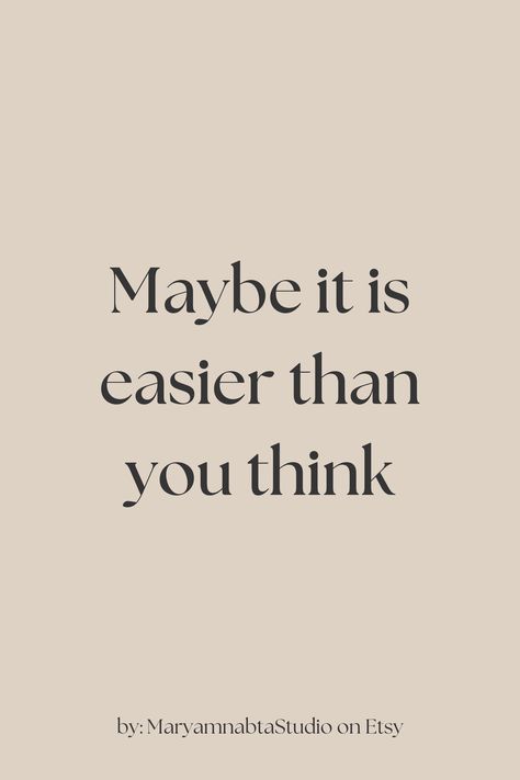 Maybe it is easier than you think quotes of the day, printable on etsy Retro Positive Quotes, Monday Quotes Positive, Small Motivational Quotes, Life Quotes Happy, Easy Quotes, Quotes Popular, Quotes Wise Words, Describe Feelings, Retro Quotes