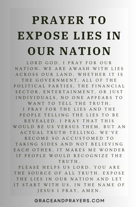 In times of uncertainty and confusion, we turn to prayer, seeking the light of truth to shine brightly in our nation.  May this prayer serve as a beacon, exposing falsehoods and guiding our community back to the path of integrity and transparency.  Join us in seeking clarity and honesty for our nation. Discover this prayer at Grace and Prayers. Prayer For Truth To Be Revealed, Prayers For Our Country, Prayers For Our Nation, Bold Prayers, Prayer For The Nation, Prayer For Our Country, Prayer For Wisdom, Contemplative Prayer, Prayer For Love