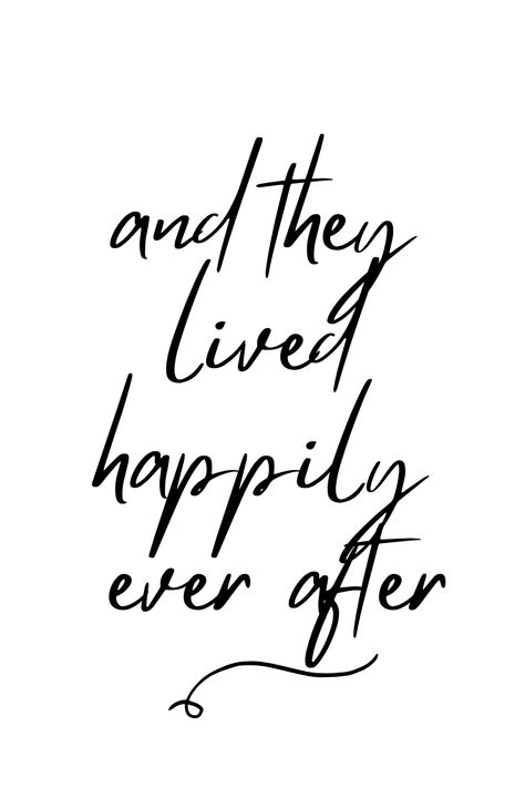 Happily Ever After Engagement Party, Short Wedding Quotes Signs, Live Happily Quotes, And They Lived Happily Ever After Sign, And She Lived Happily Ever After, And They Lived Happily Ever After, Wedding Sayings And Quotes Short, Happy Ever After, Our Story Quotes