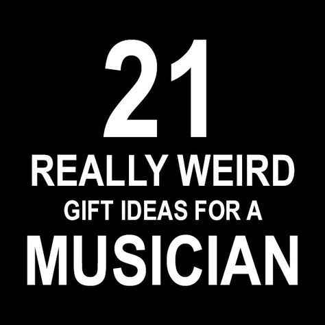 21 Really Weird Gift Ideas for a Musician Jazz Gifts Ideas, Gifts For Cellists, Music Diy Gifts Craft Ideas, Diy Musician Gifts, Gifts For Rock Music Lovers, Diy Gifts For Guitar Players, Gift Ideas For Musicians Boyfriends, Homemade Gifts For Music Lovers, Diy Gift For Musician