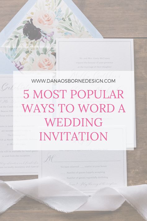 Five of the most popular ways to word your Wedding Invitations - Dana Osborne Design Words For Wedding Invitations, Wording For Wedding Invitation Unique, Sample Invitation Wedding, Wedding Invite Verbiage, Last Minute Wedding Invitations, Wedding Invitations Wording Examples, Wedding Invite Examples, Wedding Invites Templates, Wedding Invitation Sayings