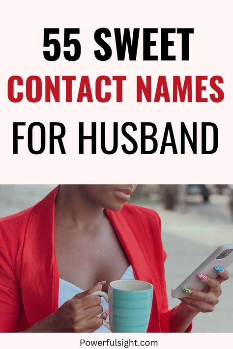 Contact Names For Husband Contact Name For Husband In Phone, Contact Names For Husband, Husband Contact Name In Phone, Names To Call Him, Contact Names For Him, Cute Contact Names, Names For Him, Call Husband, Contact Names