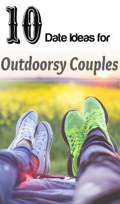 10 date ideas for outdoorsy couples | Outdoor Date Ideas | Unique dates that are outside | Adventurous Date Ideas Soulmate Ideas, Dating Activities, Unique Dates, Outdoor Date Ideas, Camping Ideas For Couples, Outdoor Dates, Outdoor Date, Outdoorsy Couple, Date Activities