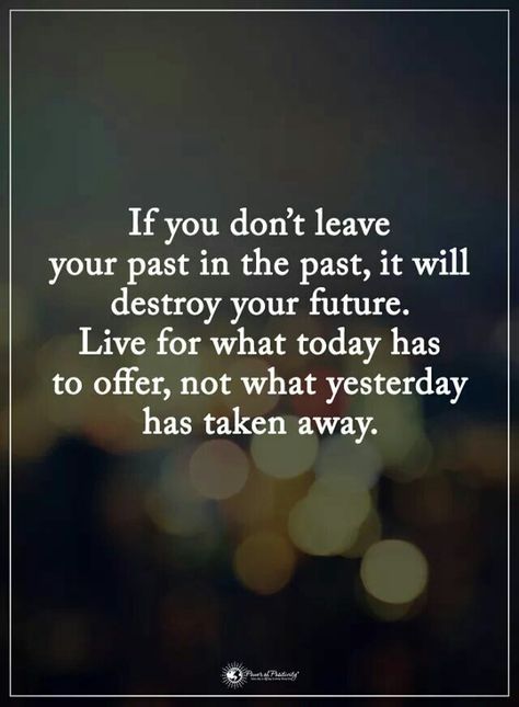 *Photo by Power Of Positivity* The Past Quotes, Leaving Quotes, Past Quotes, Now Quotes, Good Quotes, Thinking Quotes, Power Of Positivity, Self Help Books, Positive Words