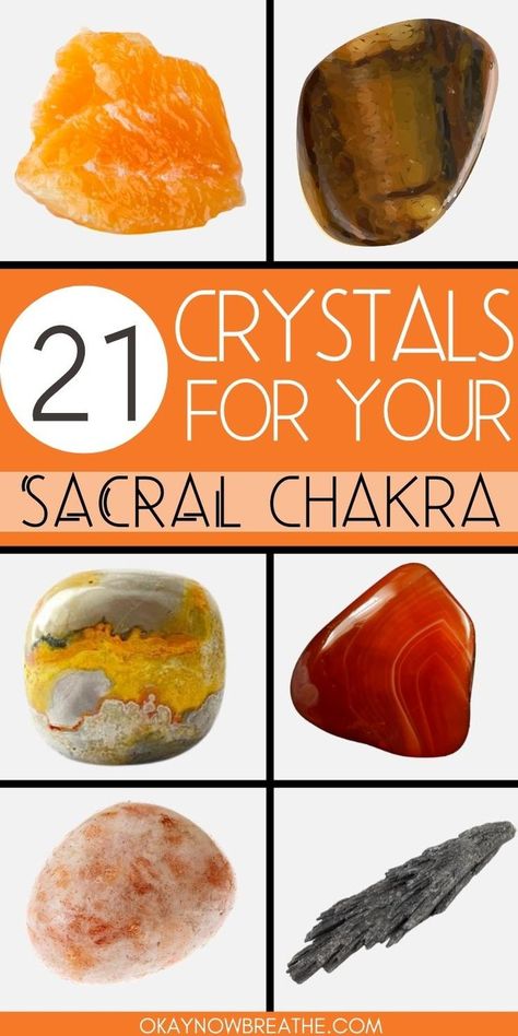 There is a grid of crystals. Going clockwise, starting with the top left: orange calcite, tiger eye, bumblebee jasper, red jasper, sunstone, and black kyanite. In the middle, there is text that says: 21 crystals for your sacral chakra - okaynowbreathe.com Sacral Chakra Healing Crystals, Sacral Chakra Healing, Sacral Chakra Stones, Chakra Healing Stones, Energy Healing Spirituality, Chakra Healing Crystals, The Beauty Of Nature, Crystal Healing Stones, Chakra Balancing