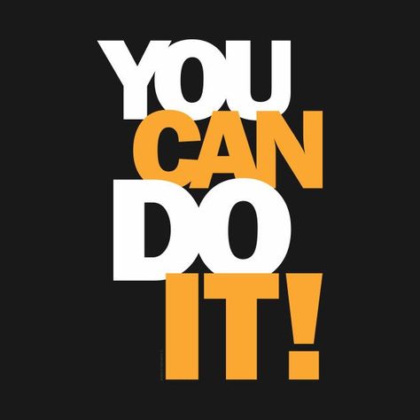 We Can Do It Wallpaper, You Can Do It Poster, Lets Do It Quotes, Do More Of What You Love, You Can Do It Quotes Wallpaper, You Can Do This Wallpaper, Usa T Shirt Design, We Can Do It Quotes, I Can Do This Quote