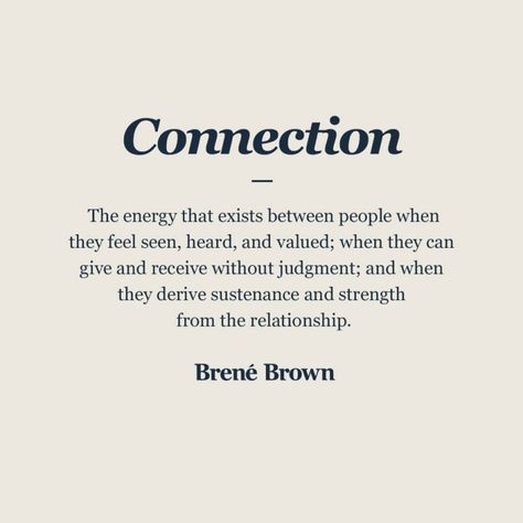 Definition Of Life Quote, Definition Of Relationship, Family Connection Quotes, Connection Images, Vulnerability Quotes, Connection Quotes, Brown Quotes, Brené Brown, Brene Brown Quotes