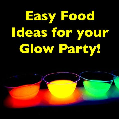 Food Ideas for your Glow in the Dark Party Teenager Party, Glow In Dark Party, Glow Stick Party, Neon Birthday Party, Glow In The Dark Party, Glow Birthday Party, Glow Birthday, Blacklight Party, Neon Birthday