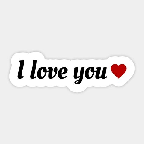 I Love You Stickers Printable, Couple Quotes Stickers Printable, I Love You Printable, Love You Wallpaper, Love You Stickers, L Love You Images, I Love Stickers, You Made My Day, I Love You Stickers