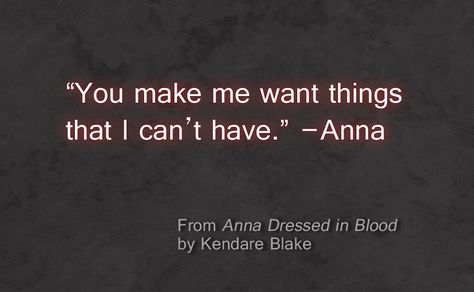 ''Me haces querer cosas que no puedo tener.'' Anna Dressed In Blood, Bloods Quote, Reading Facts, Weird Stories, Speak The Truth, Books Young Adult, Book Addict, Favorite Authors, Reading Lists